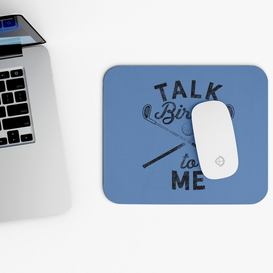 Talk Birdie To Me Funny Golf Mouse Pad Golfing Gifts For Dad Golfer Humor