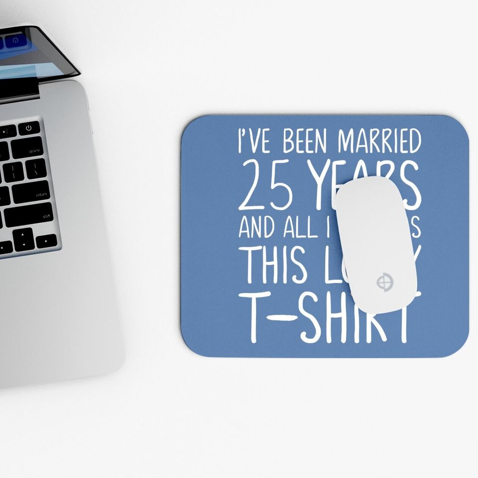 25th Wedding Anniversary Gift For Her, Spouse Wife & Husband Mouse Pad