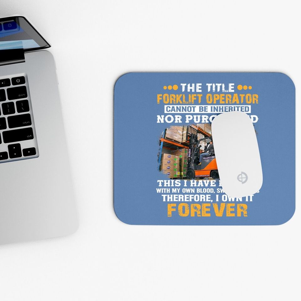 The Title Forklift Operator Cannot Be Inherited Mouse Pad