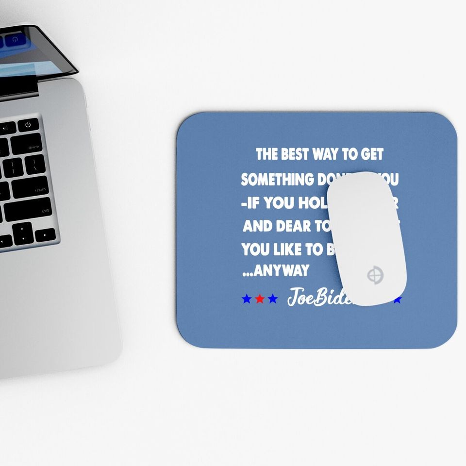 Funny Joe Biden Anyway Quote Speech 2021 Press Conference Mouse Pad