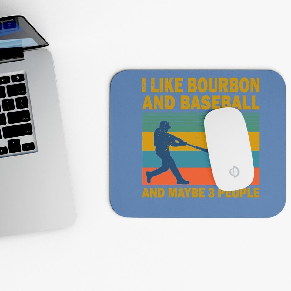 I Like Bourbon And Baseball And Maybe 3 People Vintage Mouse Pad
