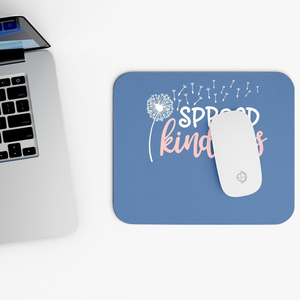 Spread Kindness Mouse Pad Funny Dandelion Graphic Casual Life Mouse Pad Mouse Pad Cute Kind Inspirational Mouse Pad With Saying