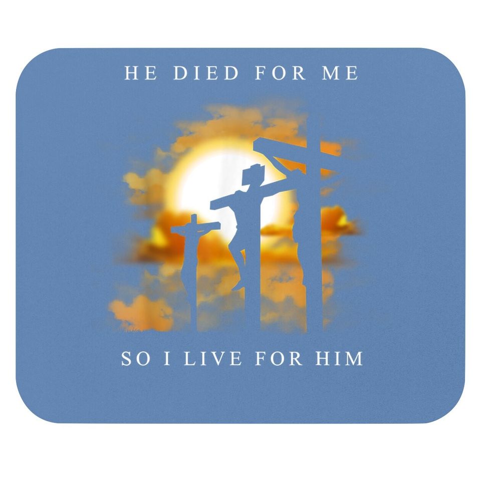 Christian Bible Verse - Jesus Died For Me Mouse Pad