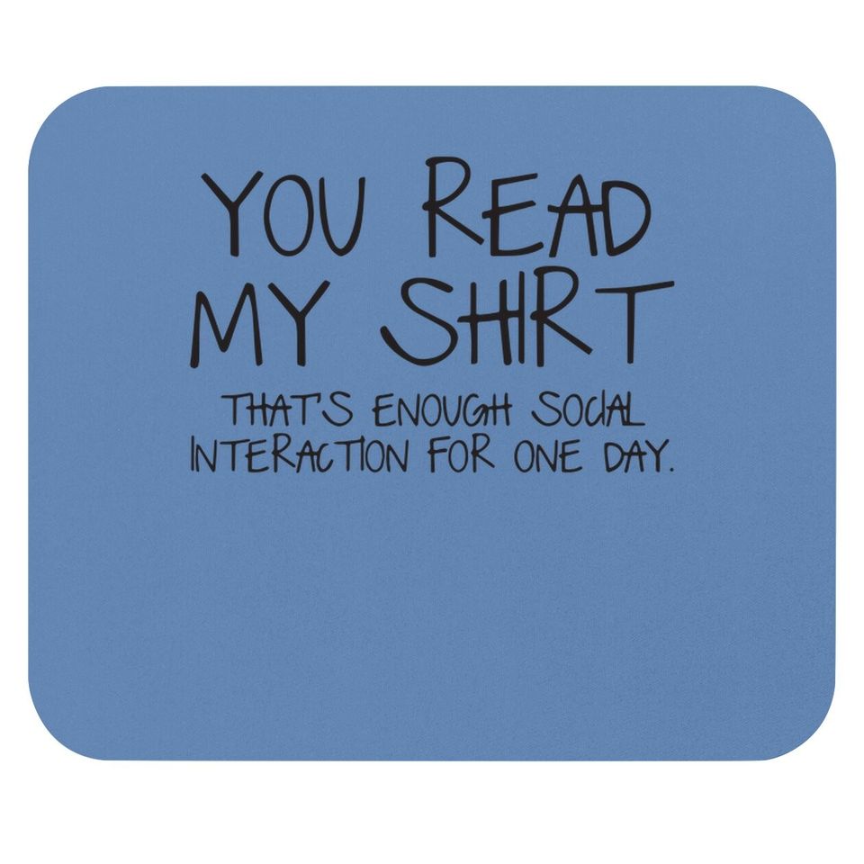 Enough Social Interaction Graphic Novelty Sarcastic Funny Mouse Pad
