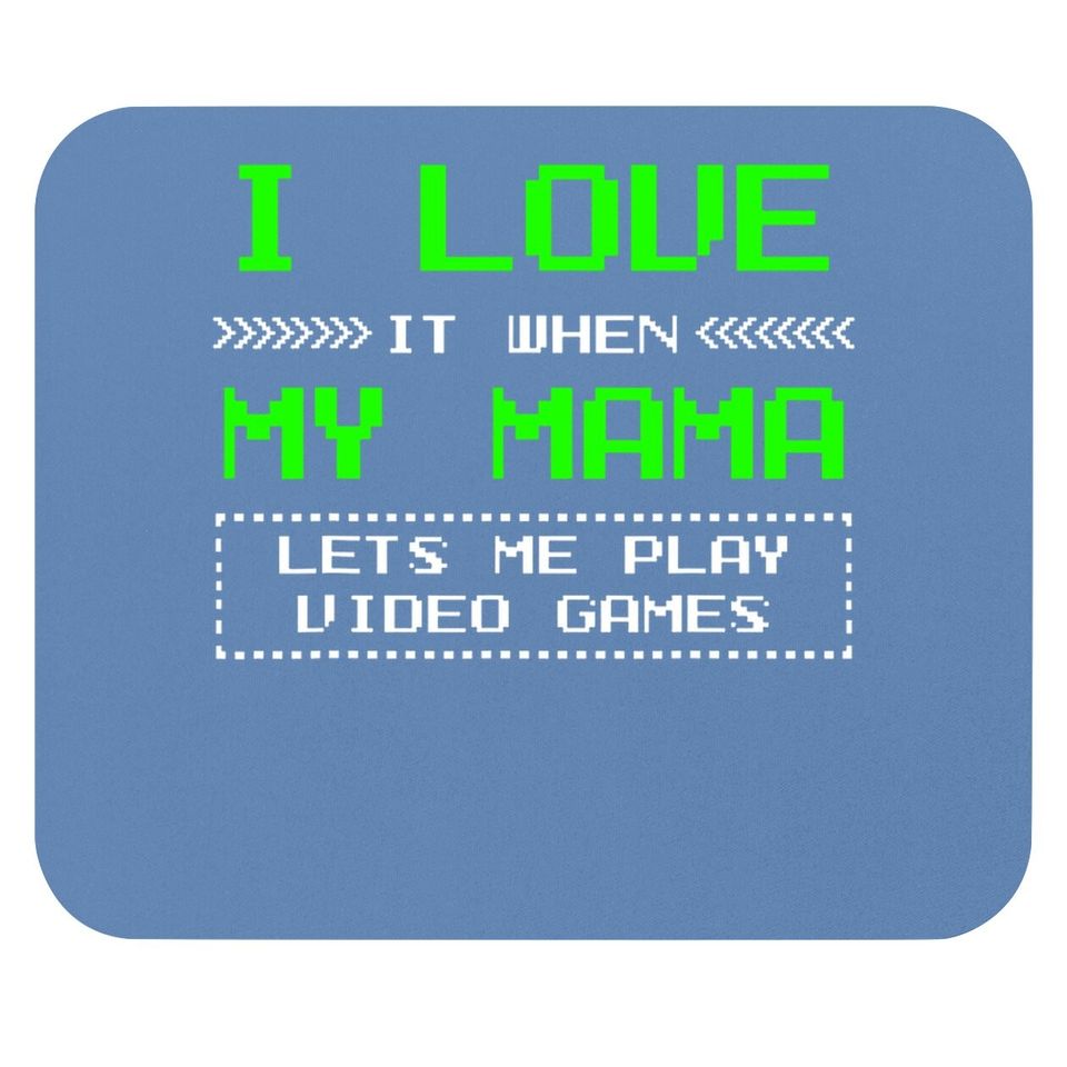 I Love My Mama Mouse Pad Mouse Padn Boy Gift Mouse Pad