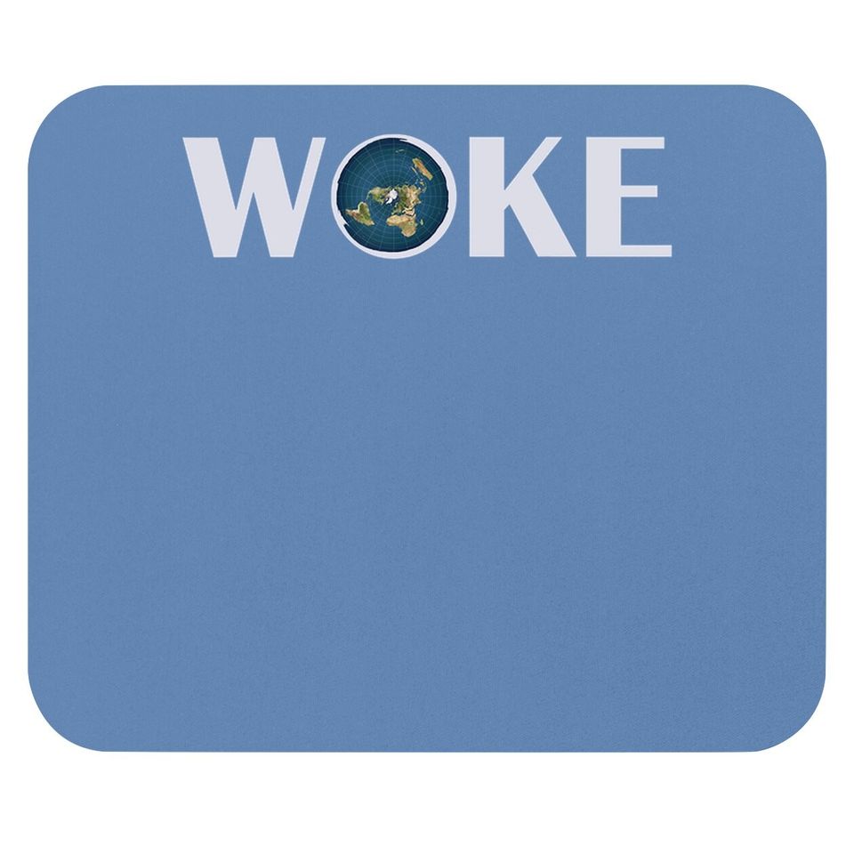 Woke Mouse Pad Flat Earth Society Planet For Gift