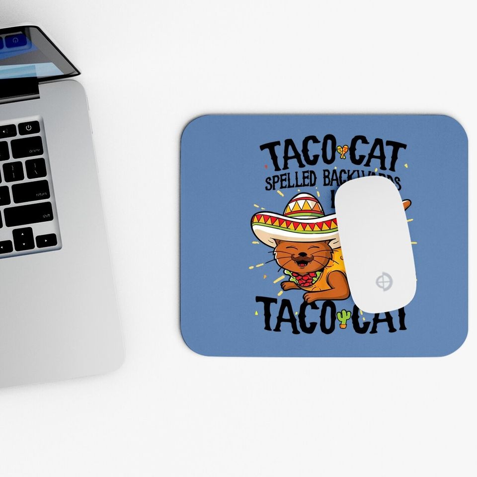 Cute Cat Mouse Pad, Tacocat Spelled Backwards Is Taco Cat Mouse Pad
