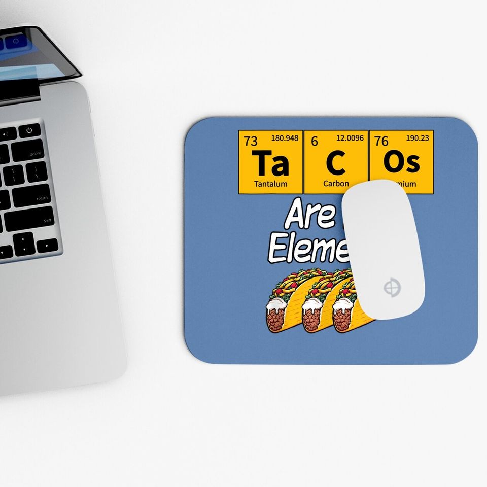 Taco Funny Chemistry Meme Quote Periodic Table Science Gift Mouse Pad
