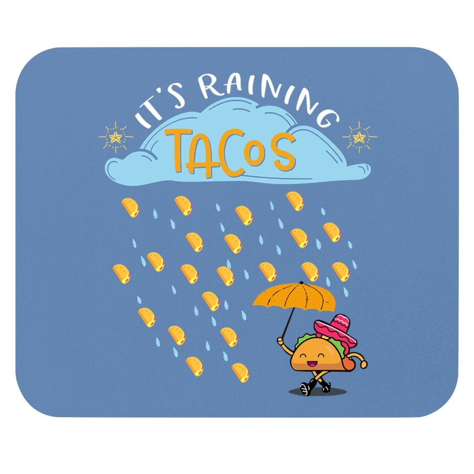 It's Raining Tacos Mexican Food Lover Gift Mouse Pad