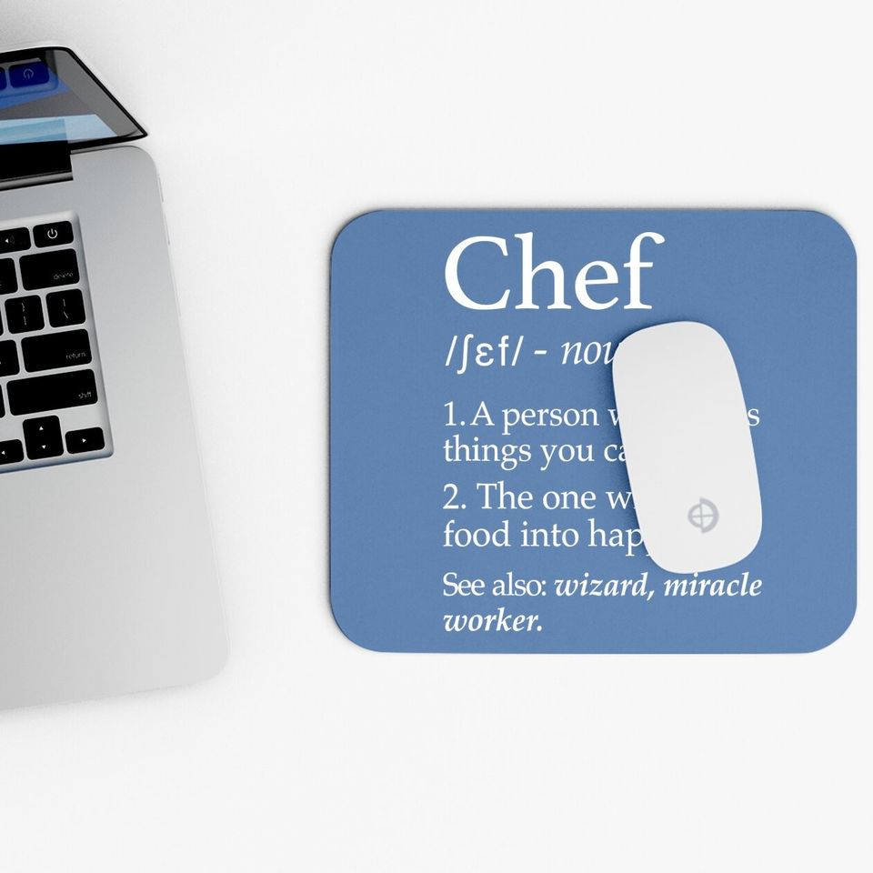 Chef Definition Funny Line Saying Cook Cooking Gifts Chefs Mouse Pad