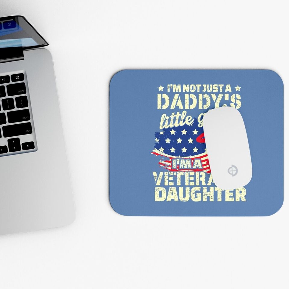 Veterans Day I'm Not Just A Daddy' Litte Girl Mouse Pad