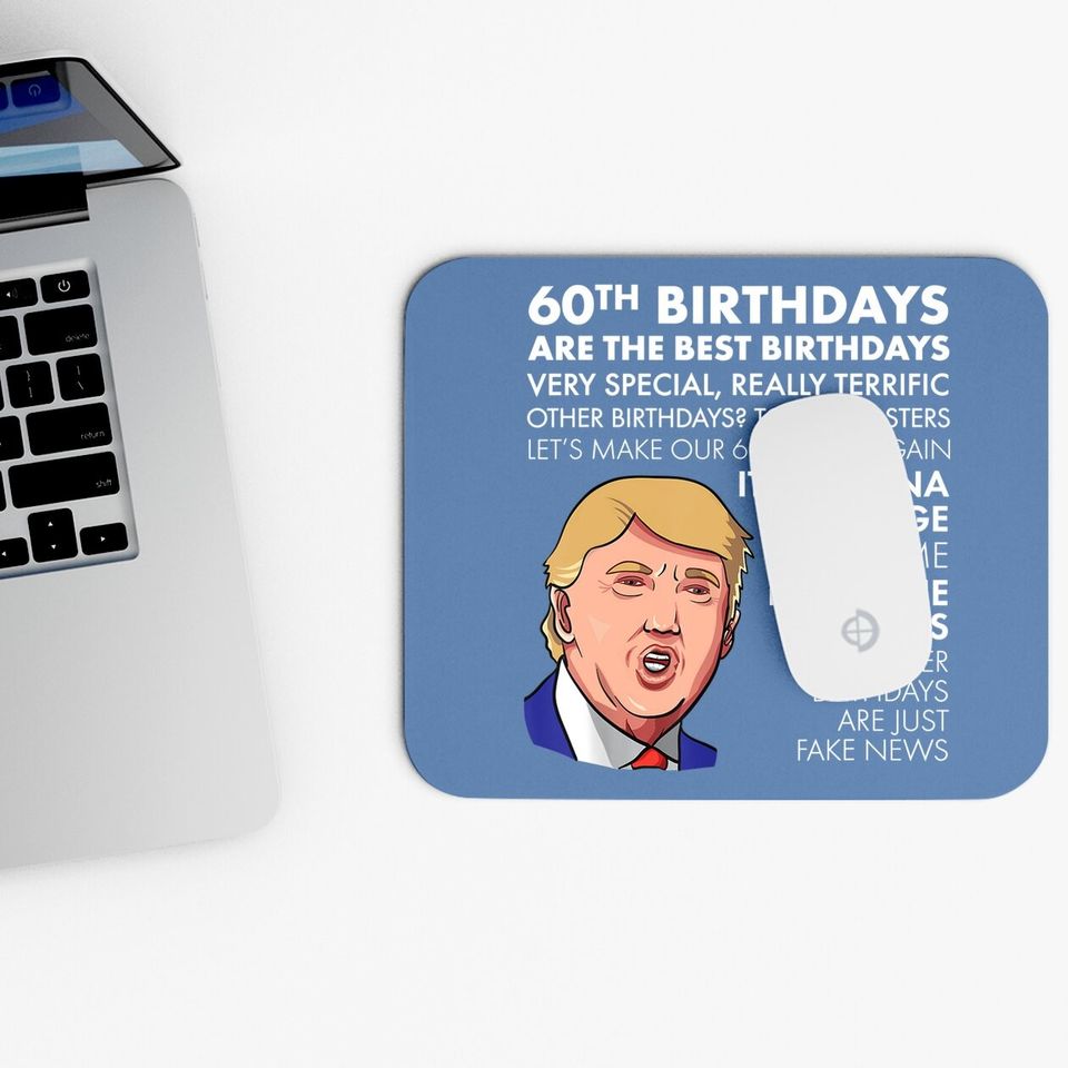 60th Birthday Gift Trump Quote Mouse Pad For Mouse Pad