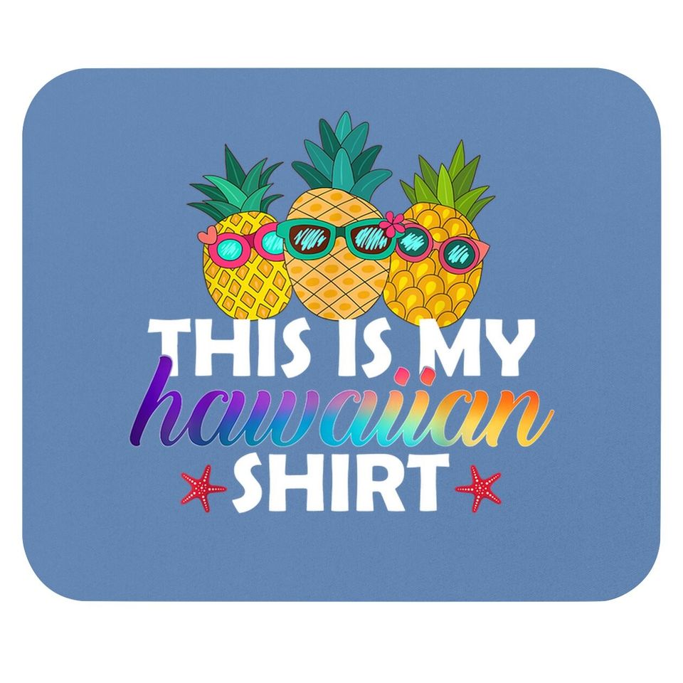 This Is My Hawaiian Mouse Pad Pineapples Mouse Pad