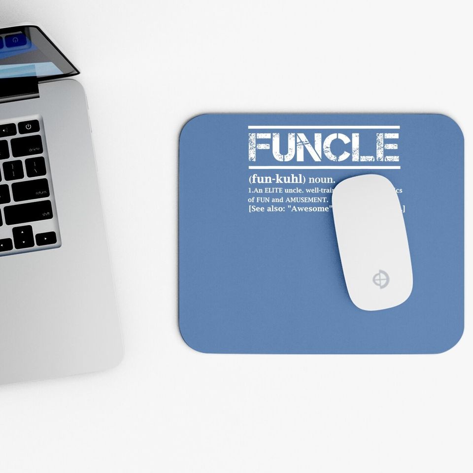 Cool Uncle Gift Uncle B-day Present Funcle Definition Uncle Mouse Pad