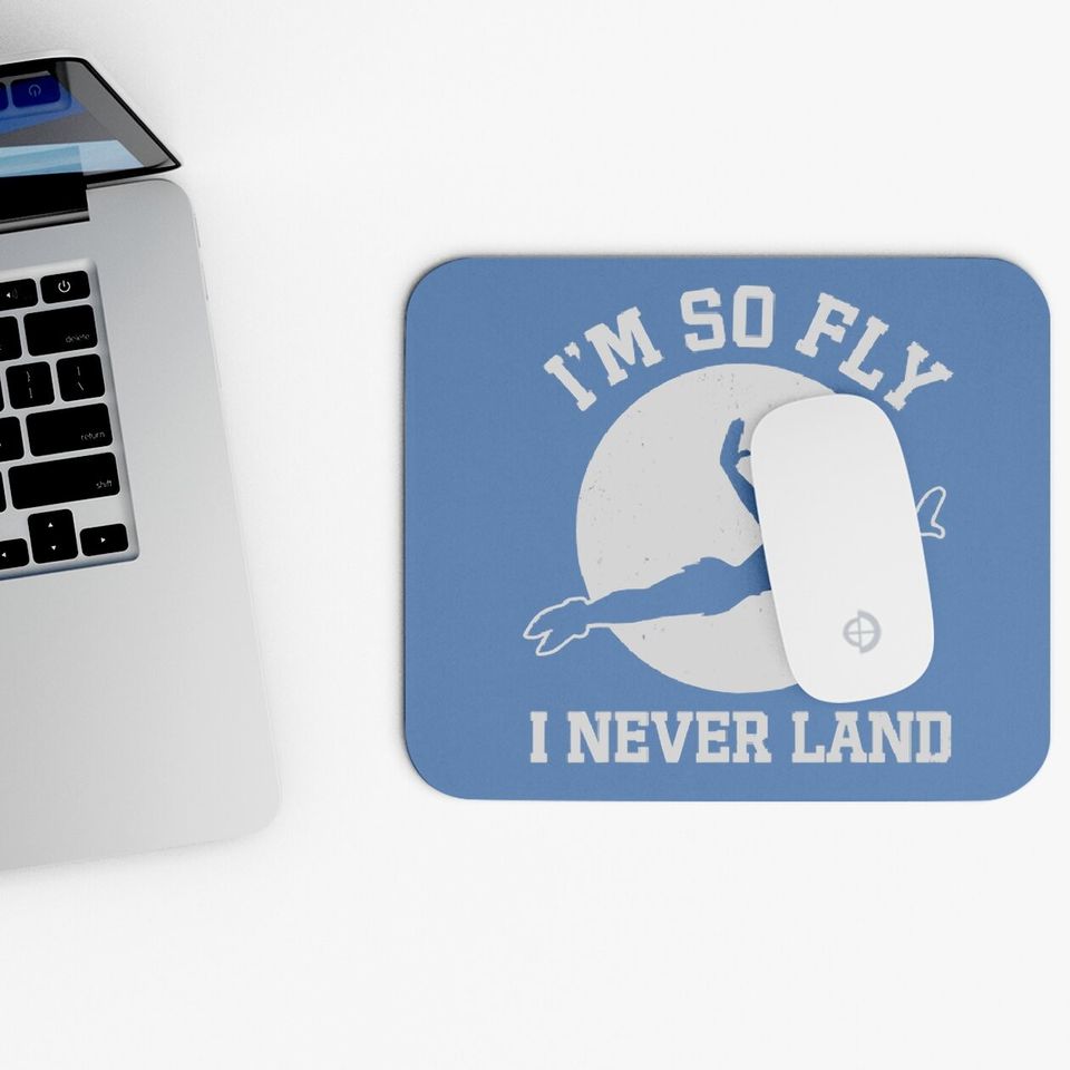 Peter Pan I'm So Fly I Never Land Mouse Pad