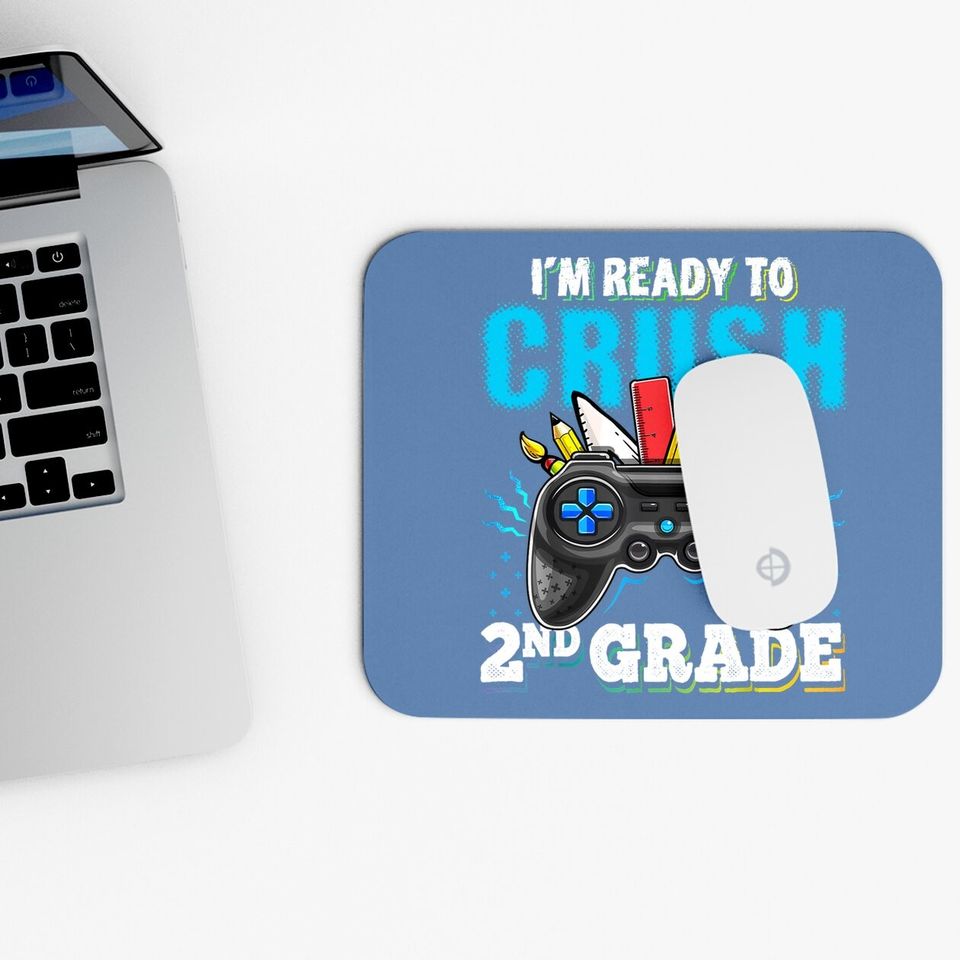 I'm Ready To Crush 2nd Grade Back To School Video Game Boys Mouse Pad