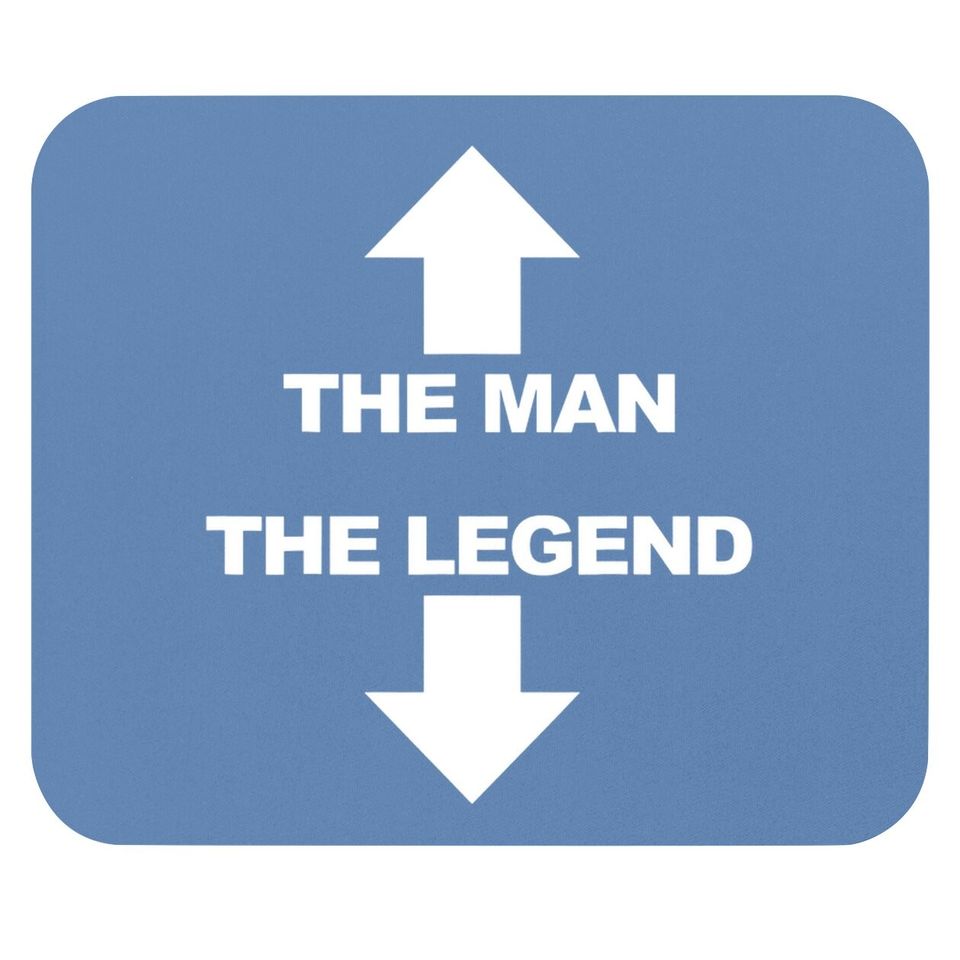 The Man The Legend Humor Mouse Pad
