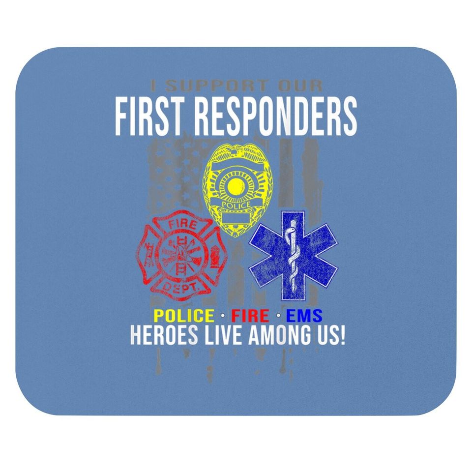 I Support First Responders Mouse Pad