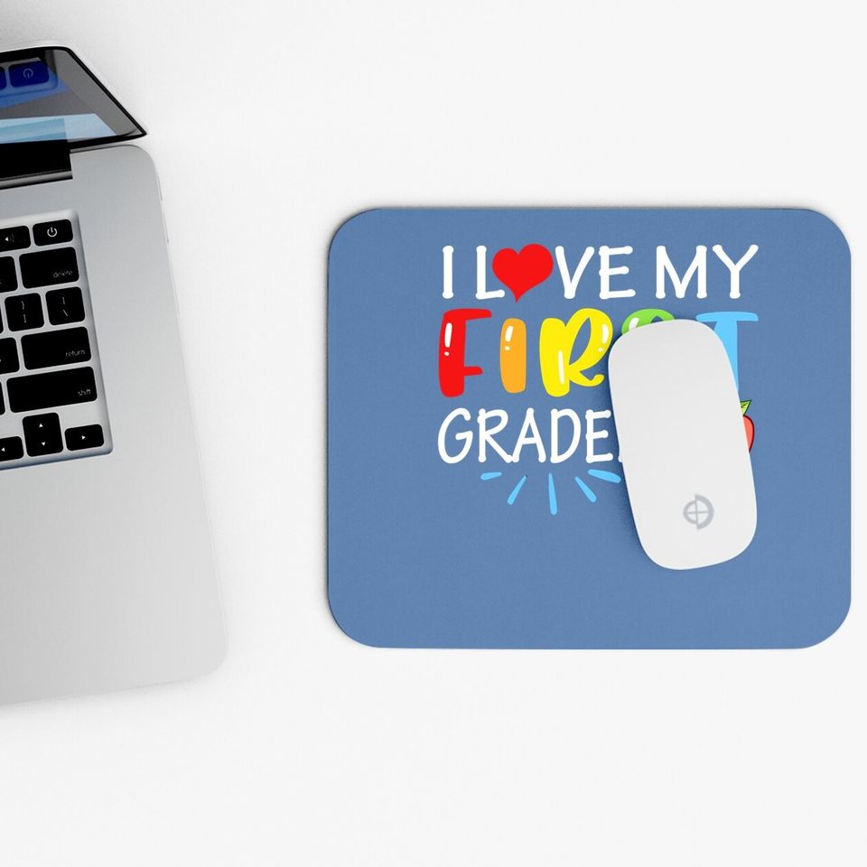 I Love My First Graders Mouse Pad Funny 1st Grade Teacher Gift Mouse Pad