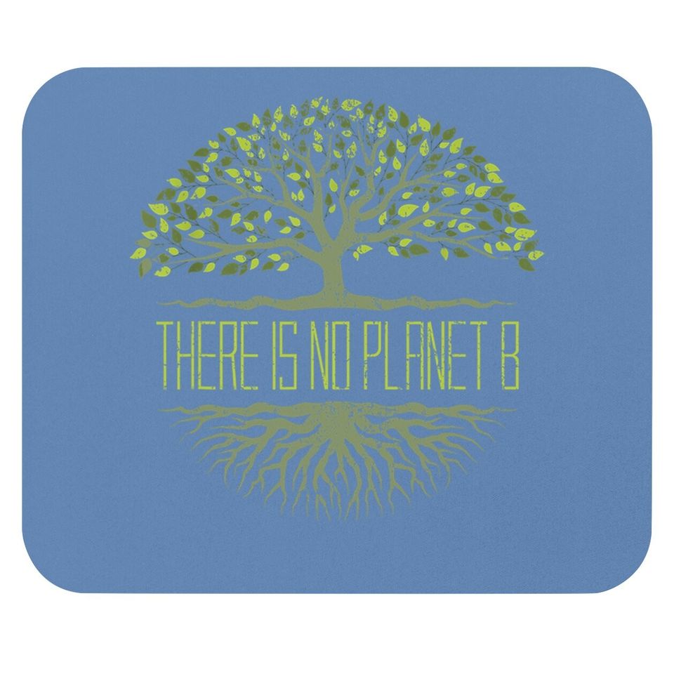 There Is No Planet B Earth Day Mouse Pad