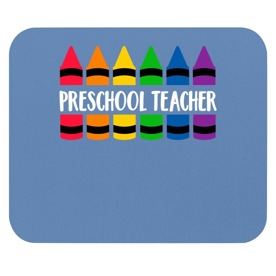 Preschool Teacher Teacher Crayon Mouse Pad