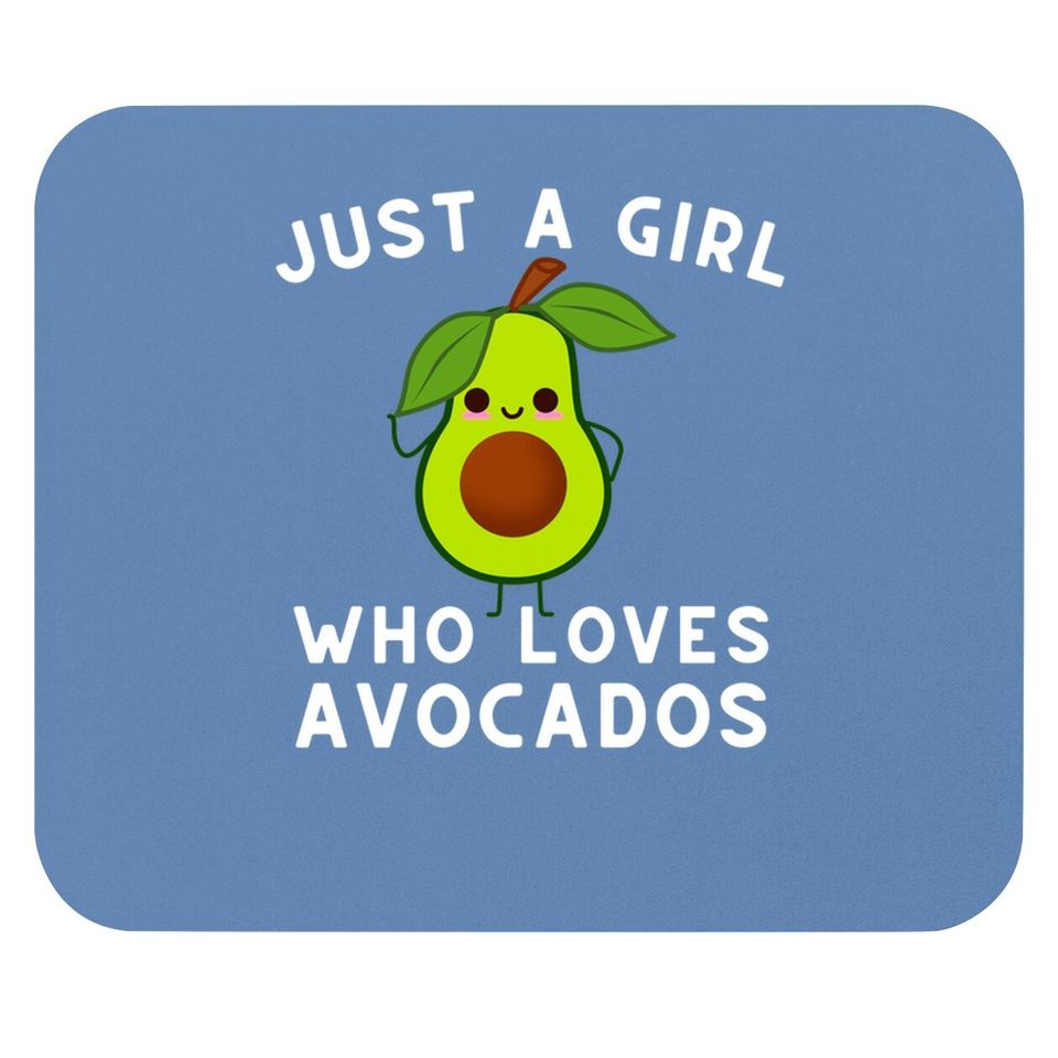 Just A Girl Who Loves Avocados Mouse Pad