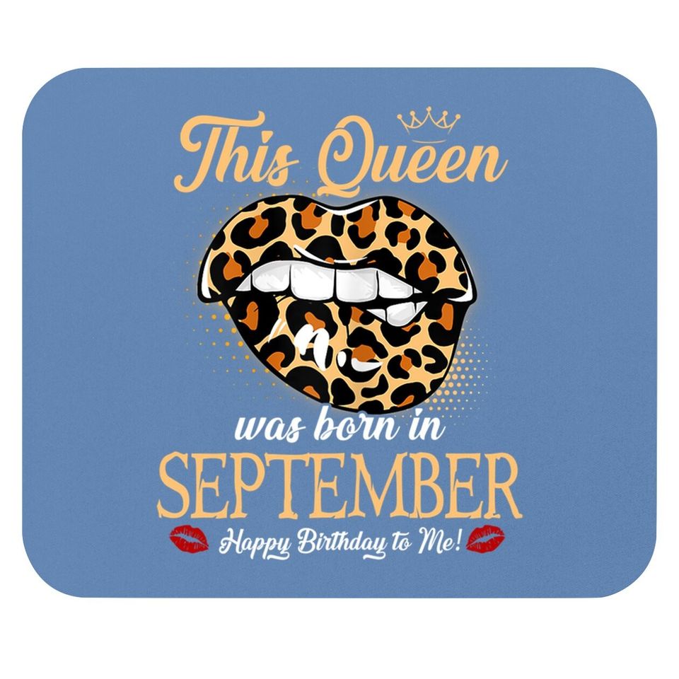September Birthday Leopard It's My Birthday September Queen Mouse Pad