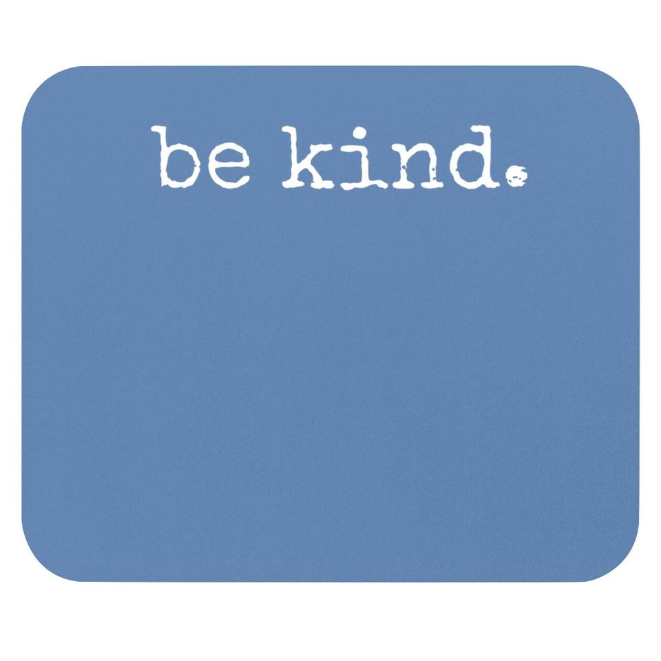 In A World Where You Can Be Anything Be Kind Kindness Autism Mouse Pad