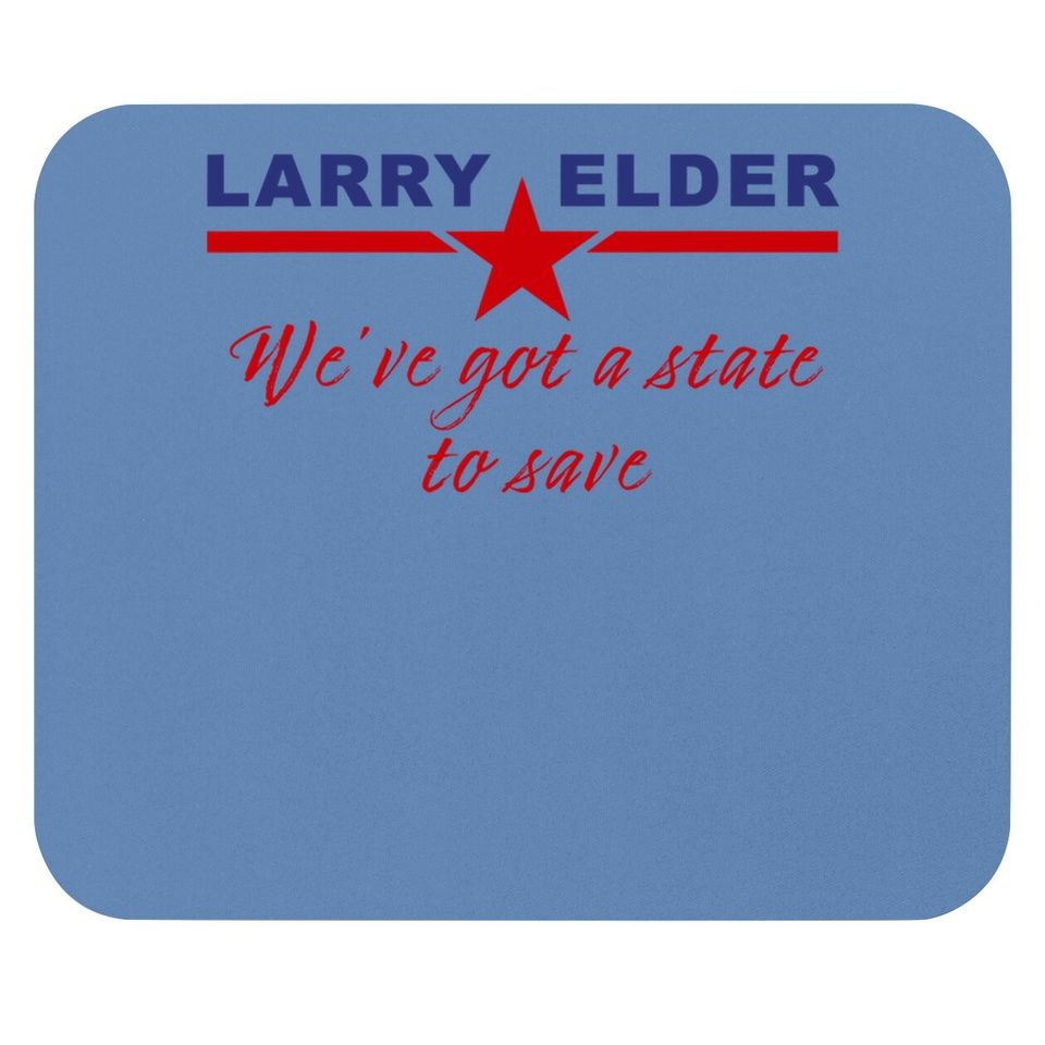 Larry Elder California Usa We've Got A State To Save Mouse Pad