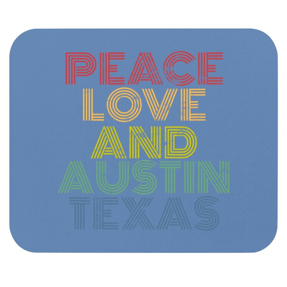 Peace Love Austin Texas Mouse Pad