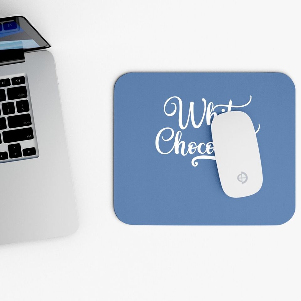 White Chocolate Mouse Pad