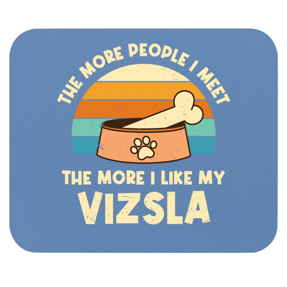The More People I Meet Vizsla Dog Mouse Pad