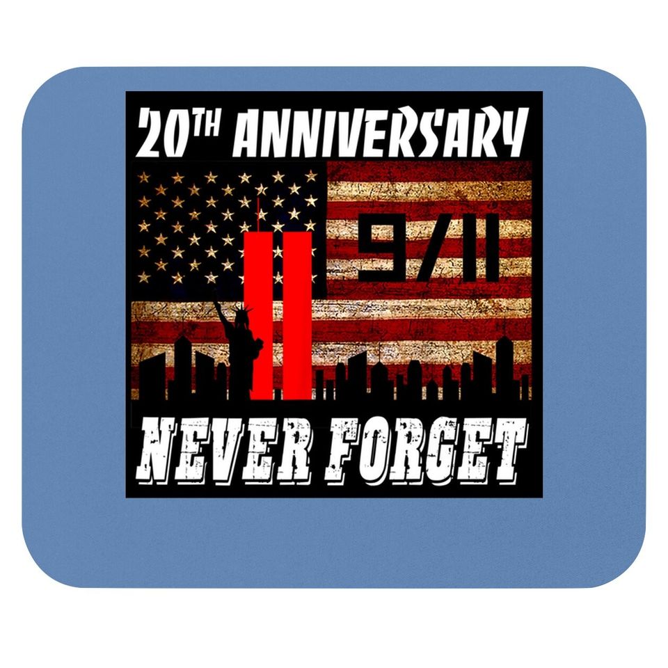 Never Forget 911 20th Anniversary American Flag Mouse Pad Topspatriot Day 9 11 Memorial Mouse Pad