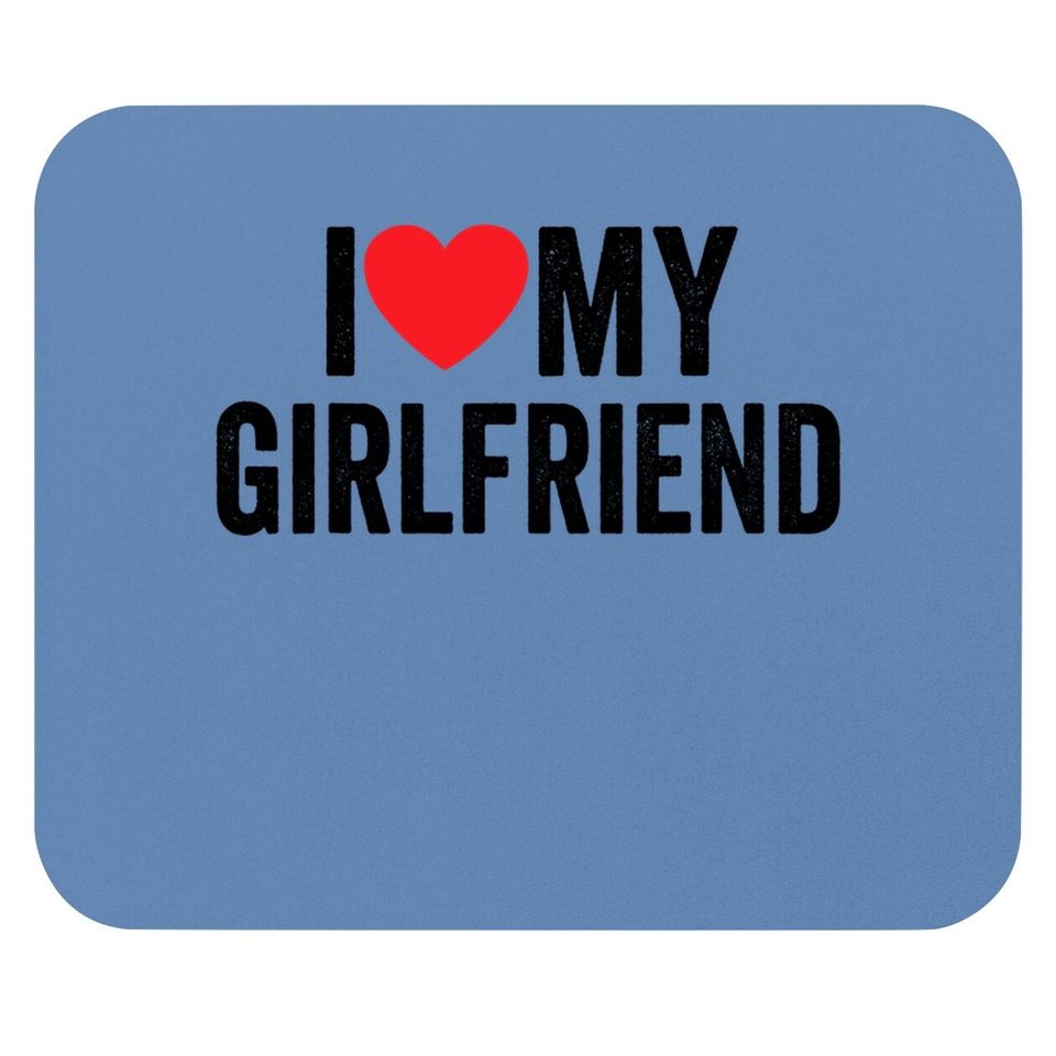 I Red Heart My Girlfriend Gf - I Love My Girlfriend Mouse Pad