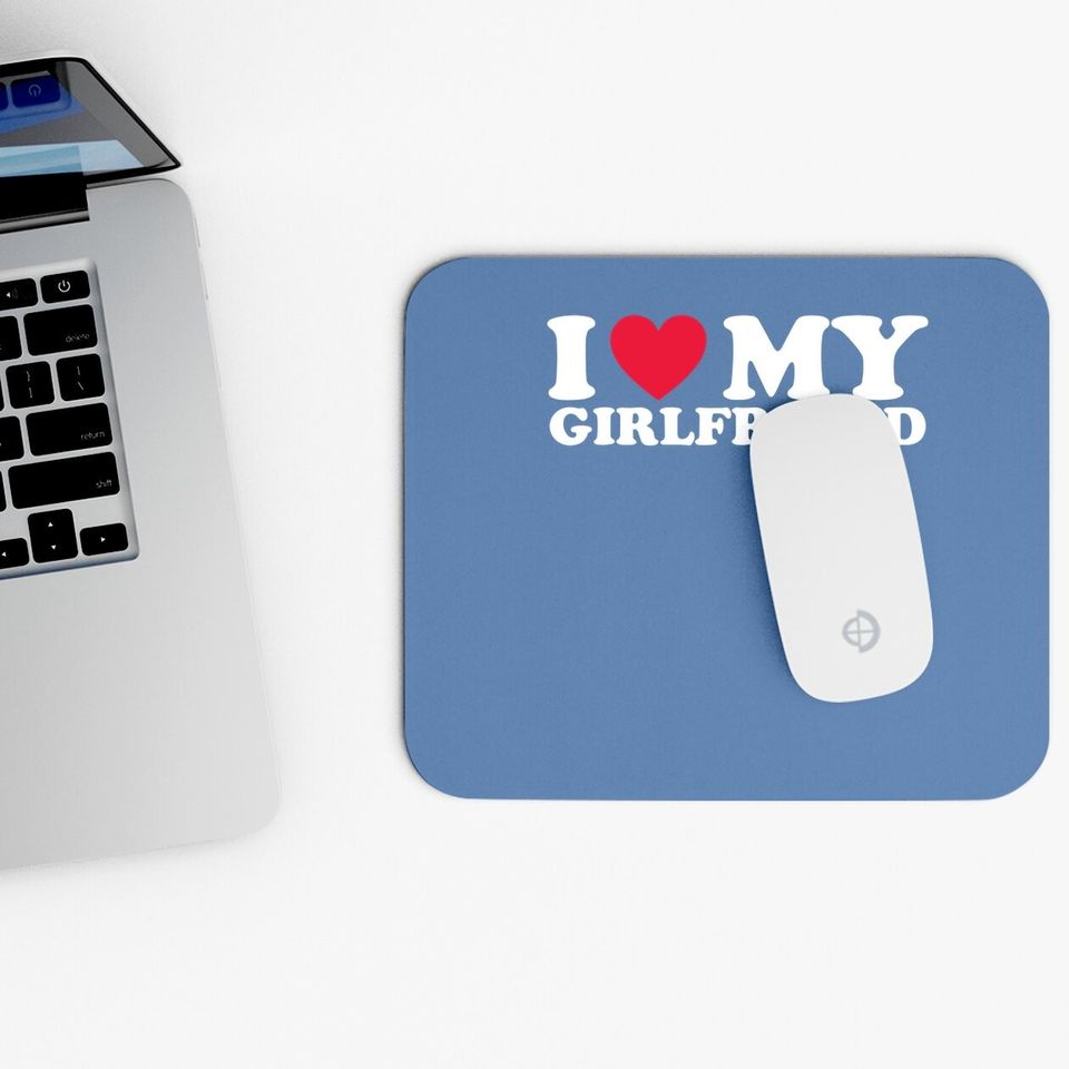 I Love My Girlfriend Mouse Pad Valentine Red Heart Love Mouse Pad