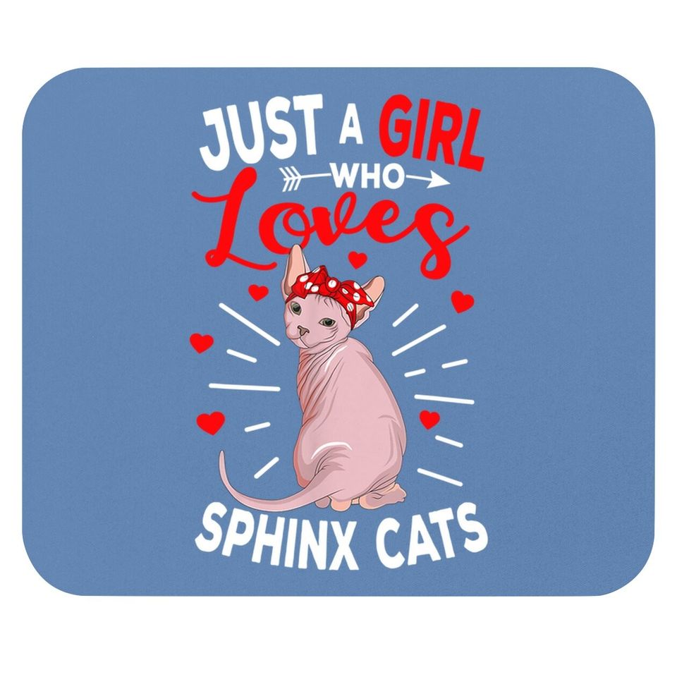 Just A Girl Who Loves Sphynx Cats Hairless Mouse Pad