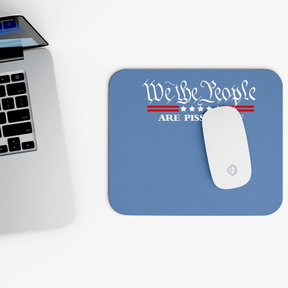 We The People Are Pissed Off Fight For Democracy Vintage Mouse Pad