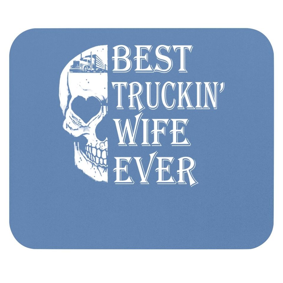 Best Truckin Wife Ever Mouse Pad