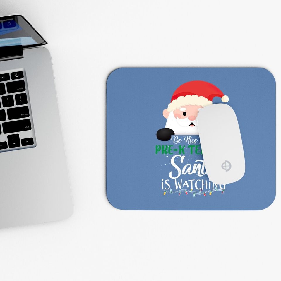 Be Nice To The Cook Santa Is Watching Mouse Pad