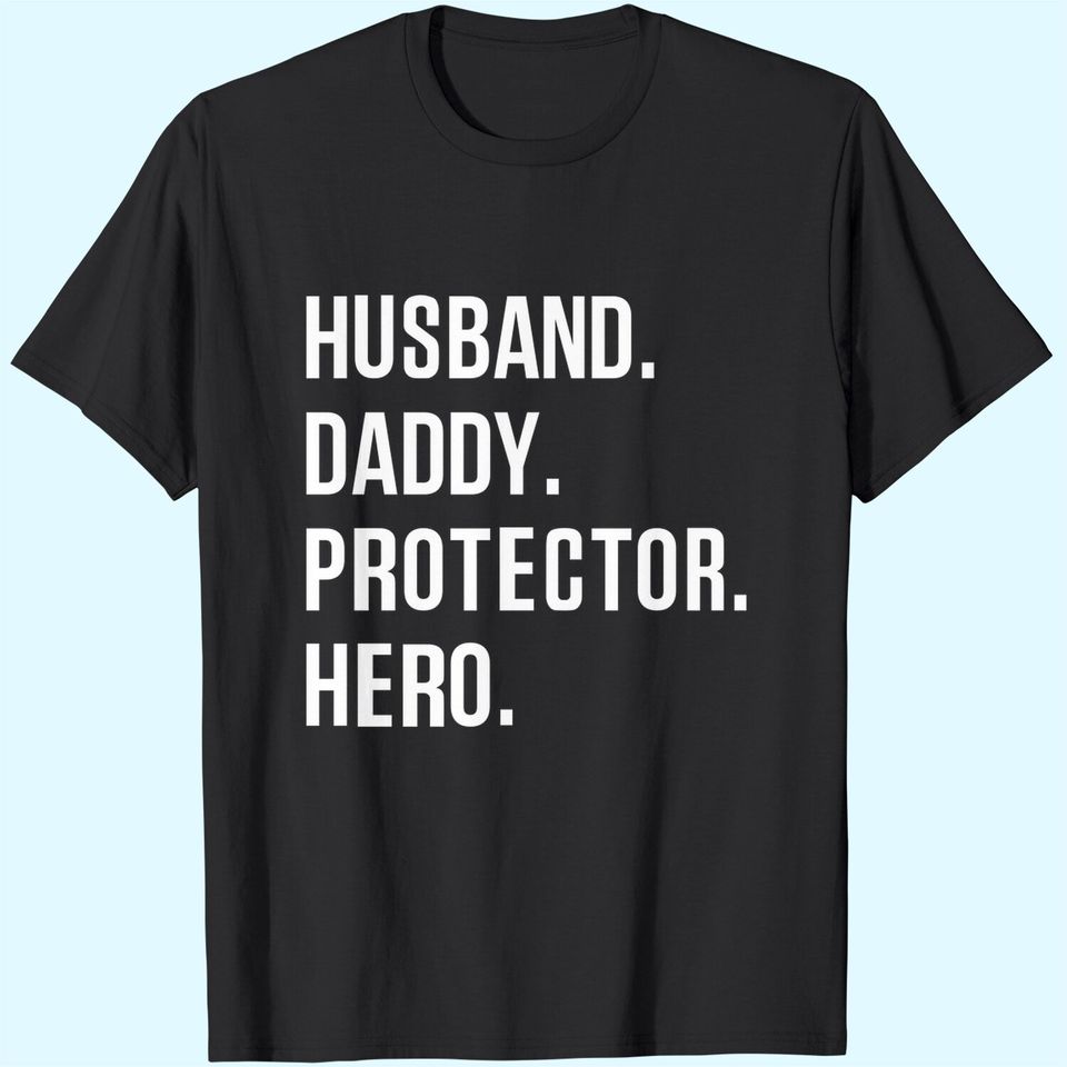 Unisex T Shirt Husband Daddy Protector Hero
