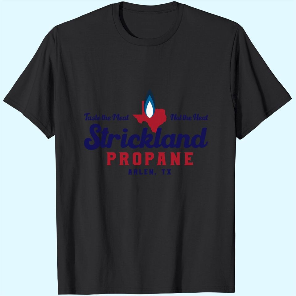 King of The Hill Strickland Propane  Unisex Tshirt