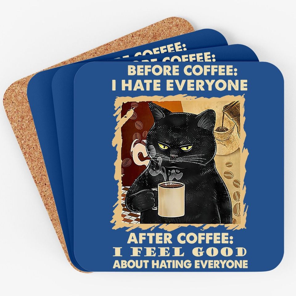 Before Coffee I Hate Everyone After Coffee Black Cat Drink Coaster