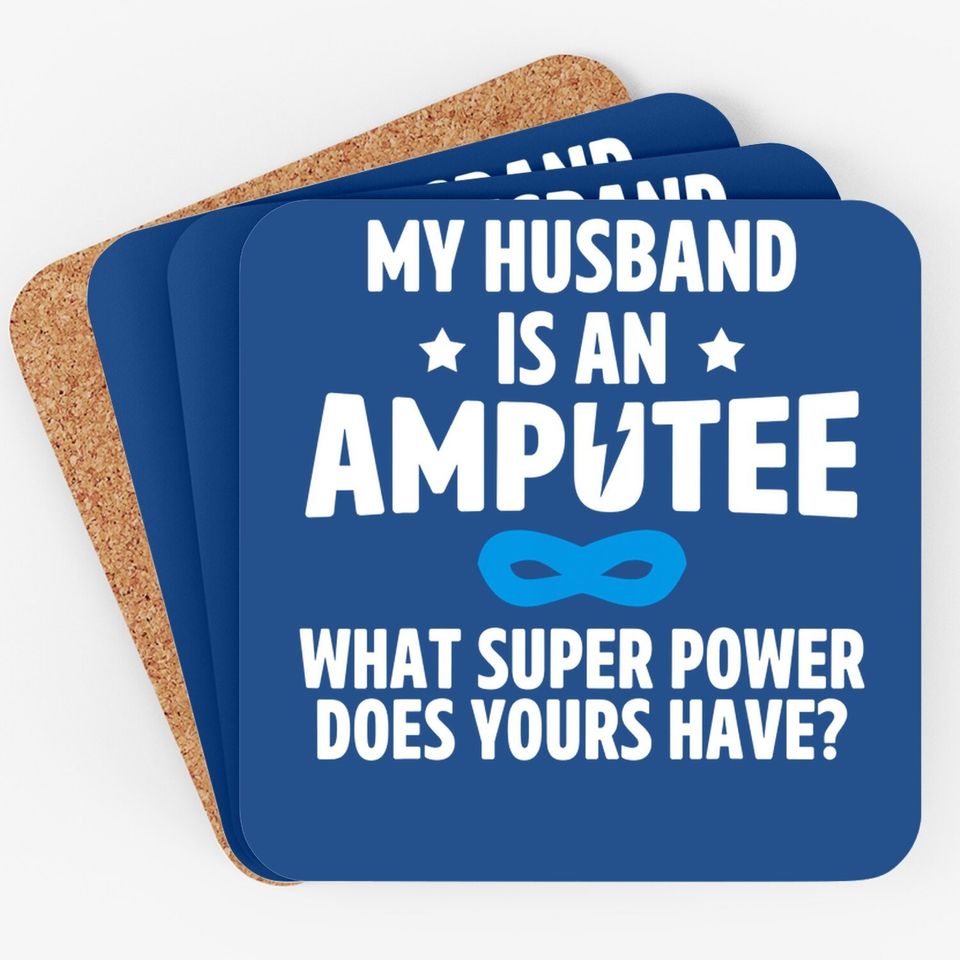 Amputee Humor Husband Leg Arm Funny Recovery Gifts Coaster