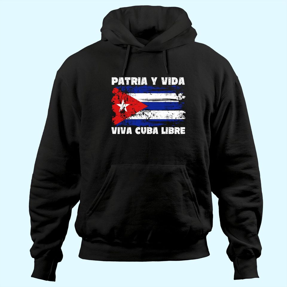Viva Cuba Libre Patria Y Vida Cuba Flag Hoodie