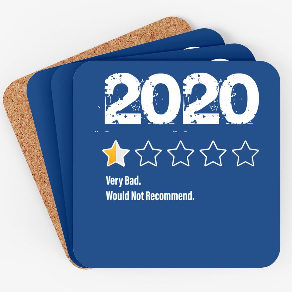 2020 One Half Star Rating 2020 Very Bad Would Not Recommend Coaster