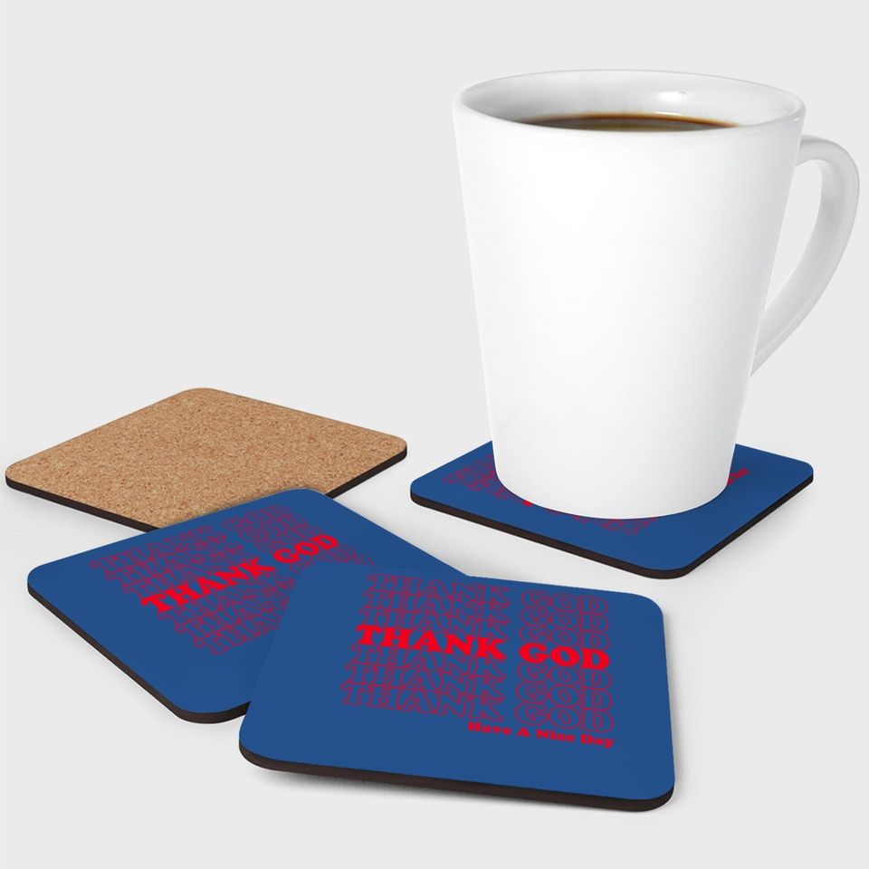 Thank God Have A Nice Day Grocery Bag Coaster
