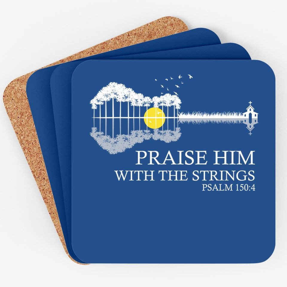 Praise Him With The Strings Christian Guitar Player Coaster