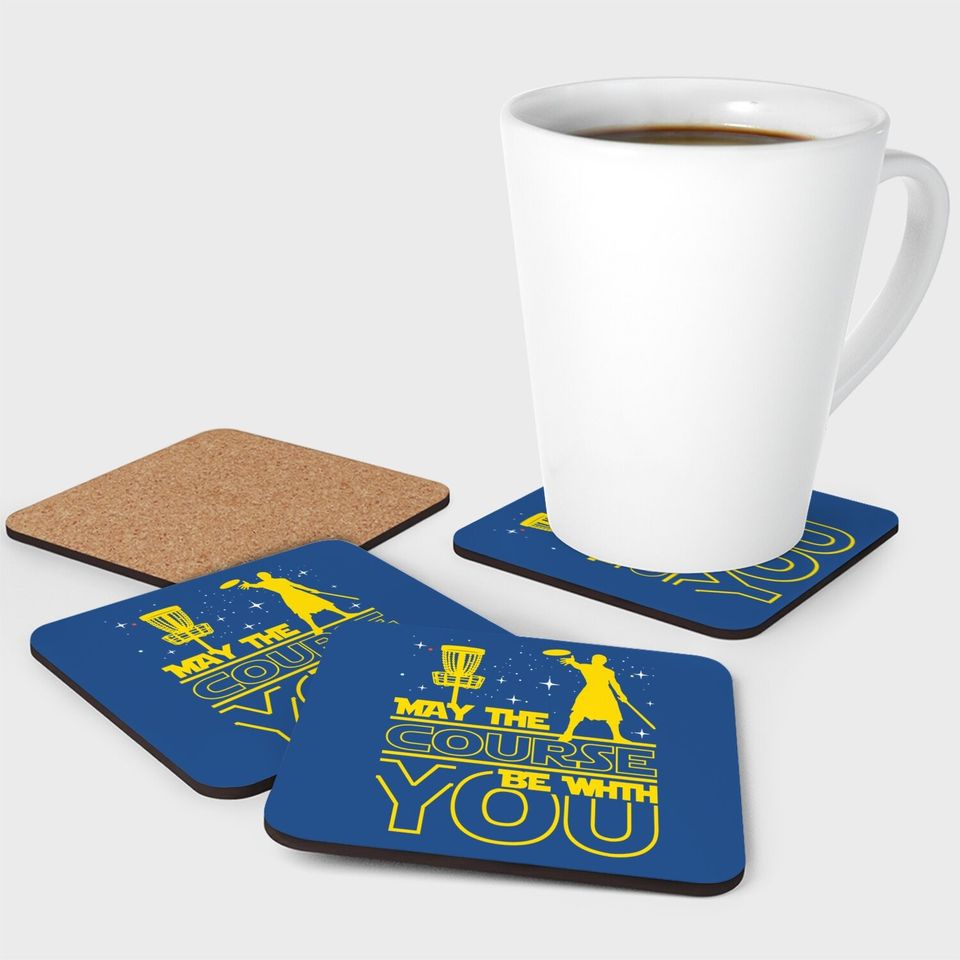 May The Course Be With You - Disc Golf Player Disc Golfer Coaster