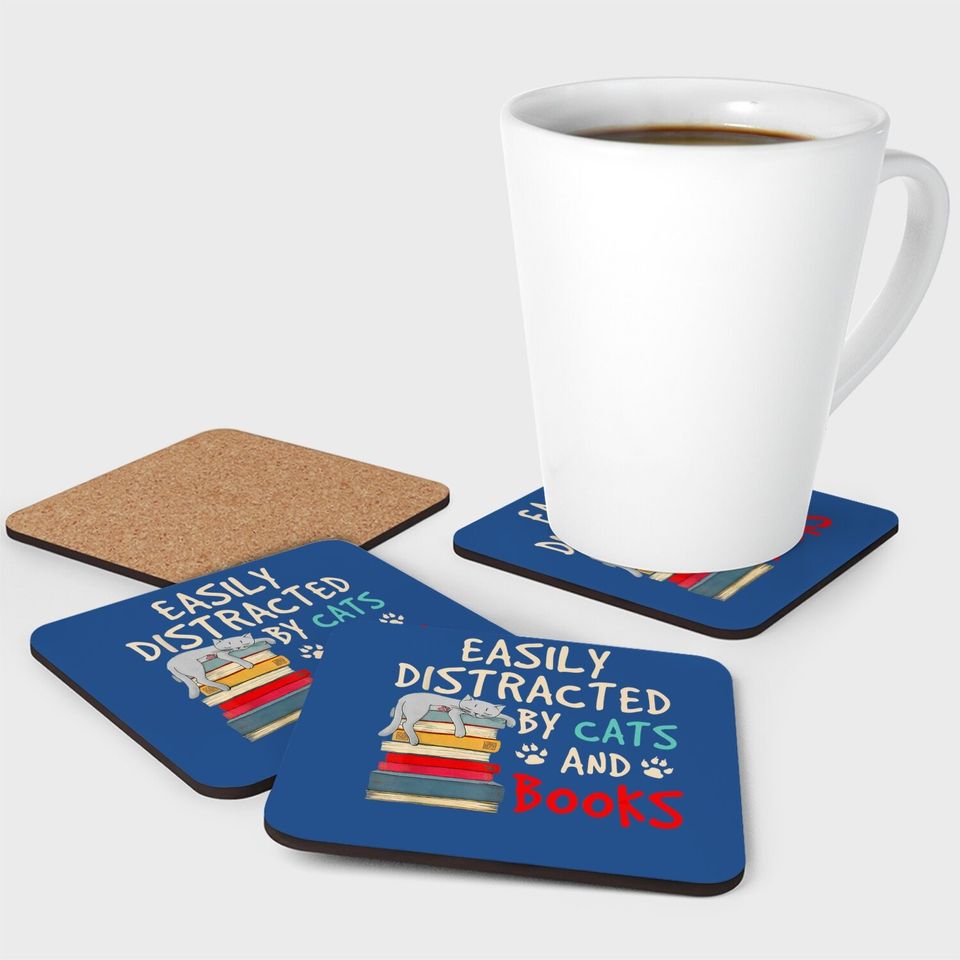 Easily Distracted By Cats And Books - Cat & Book Lover Coaster
