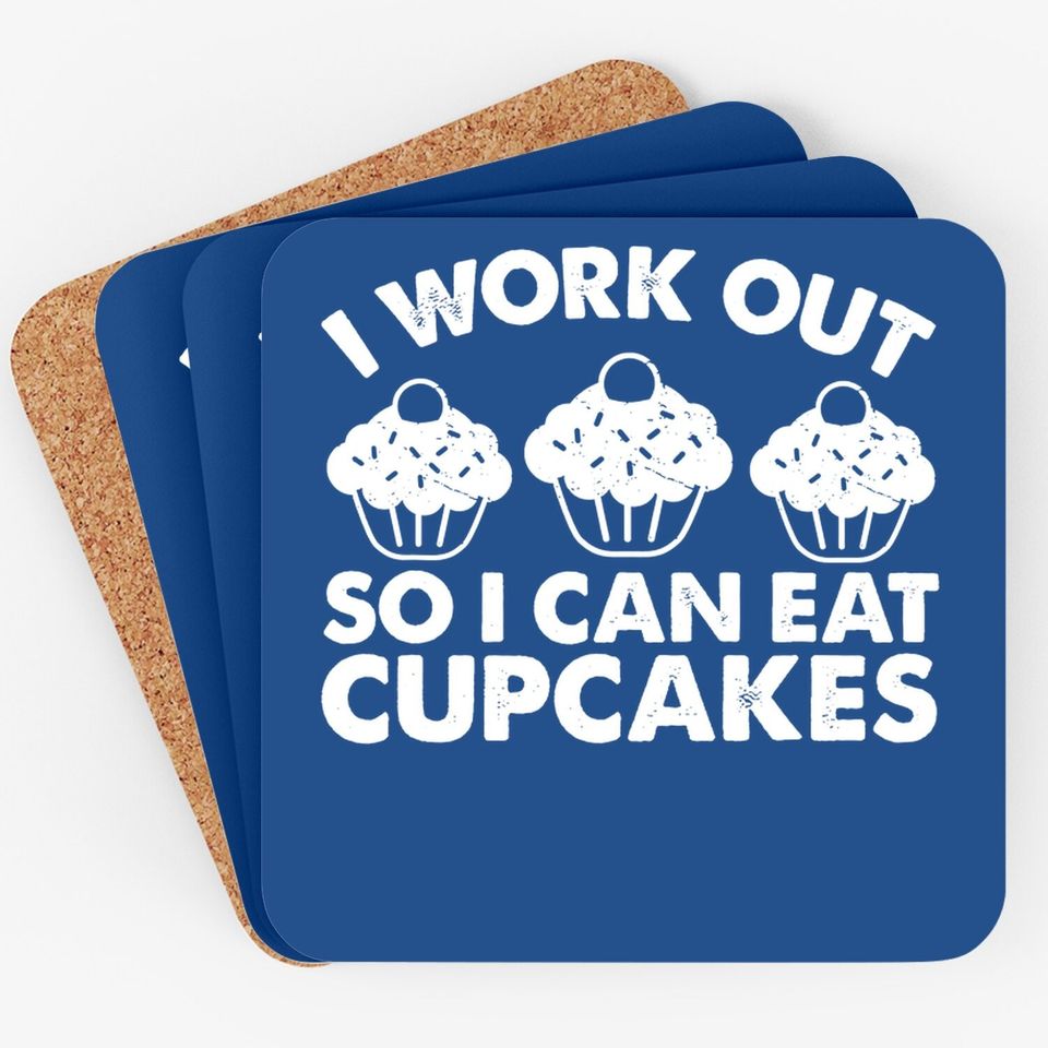 I Workout So I Can Eat Cupcakes Funny Gym Fitness Quote Coaster